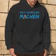 Don't Quatschen Machen Kapuzenpullover Lebensstil