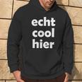 Echt Cool Hier S Kapuzenpullover Lebensstil