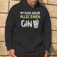 Am Ende Ergibt Alles Einen Gin Alcohol Gin Tonic Cocktail Kapuzenpullover Lebensstil