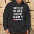 Ernc Dann Wollwir Mal Ne Schön Stunde Machen Kapuzenpullover Lebensstil