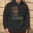Ettore L'uomo Il Mito La Leggenda Nome Di Battesimo Felpa con cappuccio Estilo de vida