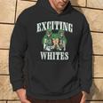 Exciting Whites Exciting Whites Exciting Whites Hoodie Lifestyle
