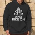 Keep Calm And Bike On Biking Biker Bike Felpa con cappuccio Estilo de vida