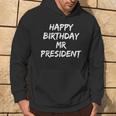 Happy Birthday To Mr President Regalo Orgoglioso Di Sostenitore Felpa con cappuccio Estilo de vida