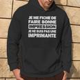 Humour Je Me Fiche De Faire Bonne Impression Humoristique Sweat à capuche Lifestyle