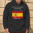 Ich Brauche Keine Therapie Muss Nur Nach Spanien Kapuzenpullover Lebensstil