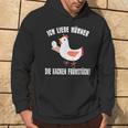 Ich Liebe Hühner Die Kacken Breakfast Farmer I Love Hühner Die Kacken Breakfast Kapuzenpullover Lebensstil