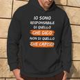 Io Sono Responsabile Di Quello Che Dico Non Di Quello Che Ca Felpa con cappuccio Estilo de vida