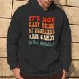 It's Not Easy Being My Husband's Arm Candy But Here I Am Hoodie Lifestyle