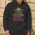 Keep Calm September Is My Birthday Yes The Whole Month Hoodie Lifestyle