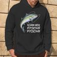 Komm Her Fischi Fischi Slogan Fishing Kapuzenpullover Lebensstil