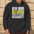 Ladies Ich Bin Blond Was Ist Dein Ausrede Kapuzenpullover Lebensstil