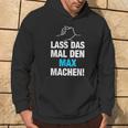 Lass Das Mal Den Max Machen First Name Saying Kapuzenpullover Lebensstil