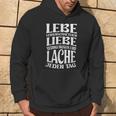 Lebe Liebe Lache Jeden Tag Positives Quote Motivation Kapuzenpullover Lebensstil