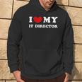 I Love My It Director Amo Il Mio Direttore It Felpa con cappuccio Estilo de vida