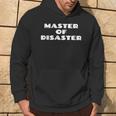 Master Of Disaster Da Donna Idea Regalo Felpa con cappuccio Estilo de vida