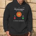 Montenegro Sta Chiamando E Devo Andare Montenegro Felpa con cappuccio Estilo de vida