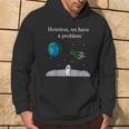 Nasa Houston We Have A Problem Divertente Felpa con cappuccio Estilo de vida