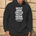 Nicht Mein Zirkus Nicht Meine Monffes Kapuzenpullover Lebensstil