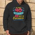 No Tengo 40 Tengo 18 Con 22 Años De Experiencia 1980 Sudadera Estilo de vida