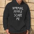 Normal People Scare Me Normal Menschen Machen Mir Angst Kapuzenpullover Lebensstil