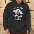 Papa 2025 Ich Werde Papa 2025Ater 2025 Kapuzenpullover Lebensstil