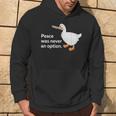 Peace Was Never An Option Goose Meme Idea Regalo Felpa con cappuccio Estilo de vida