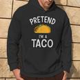 Pretend Im A Taco Easy Lazy Costume For Halloween Party Hoodie Lifestyle