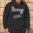 Saufen Escalation Techno Outfit I Es Escaliert Eh Kapuzenpullover Lebensstil