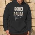 Schei E Paura Mai Avui Scherzo Ineneto Ironico Divertente Felpa con cappuccio Estilo de vida