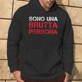 Sono Una Brutta Persona Divertente Regalo Felpa con cappuccio Estilo de vida