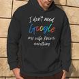 Testo Divertente Non Ho Bisogno Di Google Mia Moglie Sa Tutto Felpa con cappuccio Estilo de vida