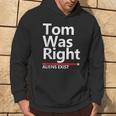 Tom Was Right Aliens Exist Hoodie Lifestyle