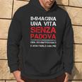 Ultras Padova Regalo Divertente Padovano Felpa con cappuccio Estilo de vida