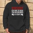 Vorsicht Ich Bin Zu Dick Zum Wegrennen Ich Kämpfe German Kapuzenpullover Lebensstil