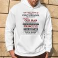 You Can't Scare Me I Have A Crazy Grandpa Grumpy Old Man Hoodie Lifestyle