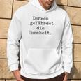 Denken Gefährdet Die Stummheit With Saying Print Kapuzenpullover Lebensstil