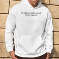 Ho Ragione Anche Quando Non Ho Ragione Sempre Always Right Felpa con cappuccio Estilo de vida