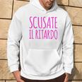 Scusa Il Ritardo Nonolevoenire Divertenti Frasi Felpa con cappuccio Estilo de vida
