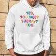 Yes You Need Therapy Too X Selflove Terapia Backprint Con Collo A Felpa con cappuccio Estilo de vida