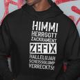 47 Himmi Herrgod Zackrament Zefix Hallelujah Kapuzenpullover Lustige Geschenke