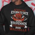 Achtung Ich Bin Zu Dick Zum Wegrenneniking Kapuzenpullover Lustige Geschenke