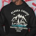 Alaska Cruise 2025 Making Memories Matching Family Alaska Hoodie Unique Gifts