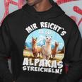 Alpaca And Lamas Mir Reichts Ich Geh Alpakas Streicheln Kapuzenpullover Lustige Geschenke