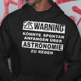 Astronomie Könnte Spontan Über Astronomie Speechen Text In German Kapuzenpullover Lustige Geschenke