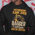 Baggerfahrer Studieren Kann Jeder Die Elite Fährt Bagger Kapuzenpullover Lustige Geschenke