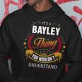 Bayley Family Crest Bayley Bayley Clothing BayleyBayley T For The Bayley 131 Hoodie Funny Gifts