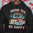 Beber Té Leer Libros Sé Feliz Amo Leer Amante De Los Libros Sudadera Regalos divertidos