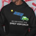 Bei Mir Kommt Der Spritom Dach Bei Mir Kommt Der S Kapuzenpullover Lustige Geschenke