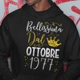 Bellissima Dal Ottobre 1977 46 Compleanno Anni Donna Felpa con cappuccio Regalos divertidos